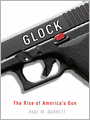 Glock: The Rise of America's Gun