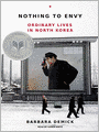 Nothing to Envy: Ordinary Lives in North Korea