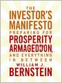 The Investors Manifesto: Preparing for Prosperity, Armageddon, and Everything in Between