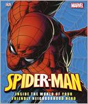 Spider-Man: Inside the World of Your Friendly Neighborhood Hero