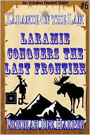 Laramie Conquers the Last Frontier
