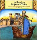 The Travels of Benjamin of Tudela: Through Three Continents in the Twelfth Century