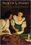 North by Night: A Story of the Underground Railroad