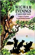 Wigwam Evenings: 27 Sioux Folk Tales