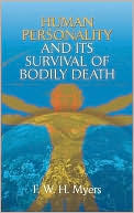 Human Personality and Its Survival of Bodily Death