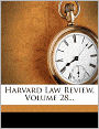 Harvard Law Review, Volume 28...