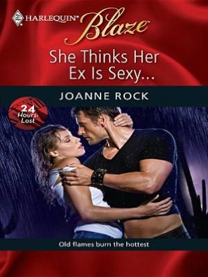 She Thinks Her Ex Is Sexy... (Silhouette Blaze Series #450)