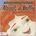 Pumpkin and Buster and the Right Thing to Do: About a Bully
