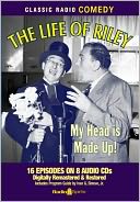 The Life of Riley: My Head Is Made Up