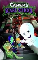 Casper's Scare School by Sabrina Alberghetti: Book Cover