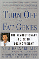 Turn Off the Fat Genes: The Revolutionary Guide to Losing Weight