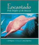Encantado: Pink Dolphin of the Amazon