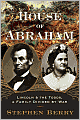 House of Abraham: Lincoln and the Todds, A Family Divided by War