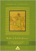 Ride a Cock-Horse and Other Rhymes and Stories (Everyman's Library)