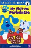 My Visit with Periwinkle (Blue's Clues Ready-to-Read Series #7)
