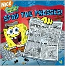 SpongeBob Stop the Presses! (SpongeBob SquarePants Series, #8)