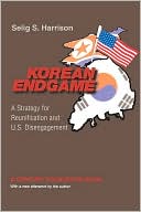 Korean Endgame: A Strategy for Reunification and U.S. Disengagement