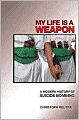 My Life Is a Weapon: A Modern History of Suicide Bombing