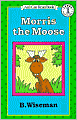 Morris the Moose (I Can Read Book Series: Level 1)