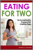 Eating for Two: The Essential Healthy Pregnancy Diet & Nutrition Guide