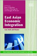 East Asian Economic Integration : Law, Trade and Finance