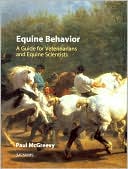 Equine Behavior: A Guide for Veterinarians and Equine Scientists