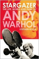 Stargazer: The Life, World and Films of Andy Warhol