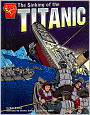 The Sinking of the Titanic (Graphic Library Series)