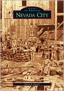Nevada City, California (Images of America Series)