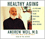 Healthy Aging: A Lifelong Guide to Your Physical and Spiritual Well-Being