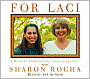 For Laci: A Mother's Story of Love, Loss and Justice