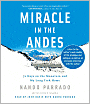Miracle in the Andes: 72 Days on the Mountain and My Long Trek Home