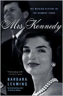 Mrs. Kennedy: The Missing History of the Kennedy Years