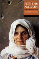 Pity the Nation: Lebanon at War