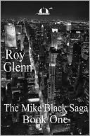 The Mike Black Saga Book One