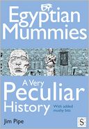 download Egyptian Mummies, A Very Peculiar History book