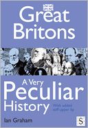 Great Britons, A Very Peculiar History