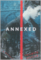 Annexed (Turtleback School & Library Binding Edition)