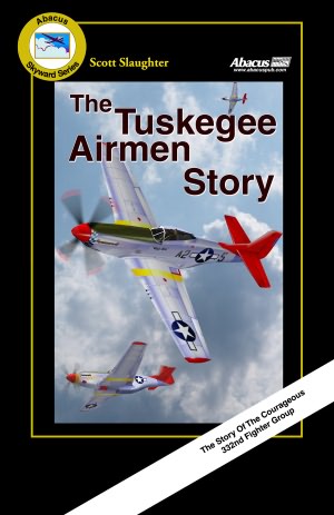 The Tuskegee Airmen Story