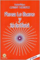 Piensa lo bueno y se te dará