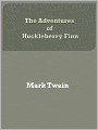 The Adventures of Huckleberry Finn