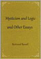 Mysticism and Logic and Other Essays