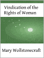 A Vindication of the Rights of Woman