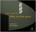 Johann Caspar Kerll: Missa Non Sine Quare by La Risonanza: CD Cover