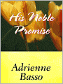 His Noble Promise