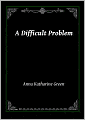 A Difficult Problem