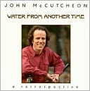 Water from Another Time: A Retrospective