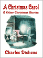 A Christmas Carol and Other Christmas Stories