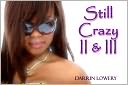 Still Crazy II & III