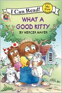 Little Critter: What a Good Kitty